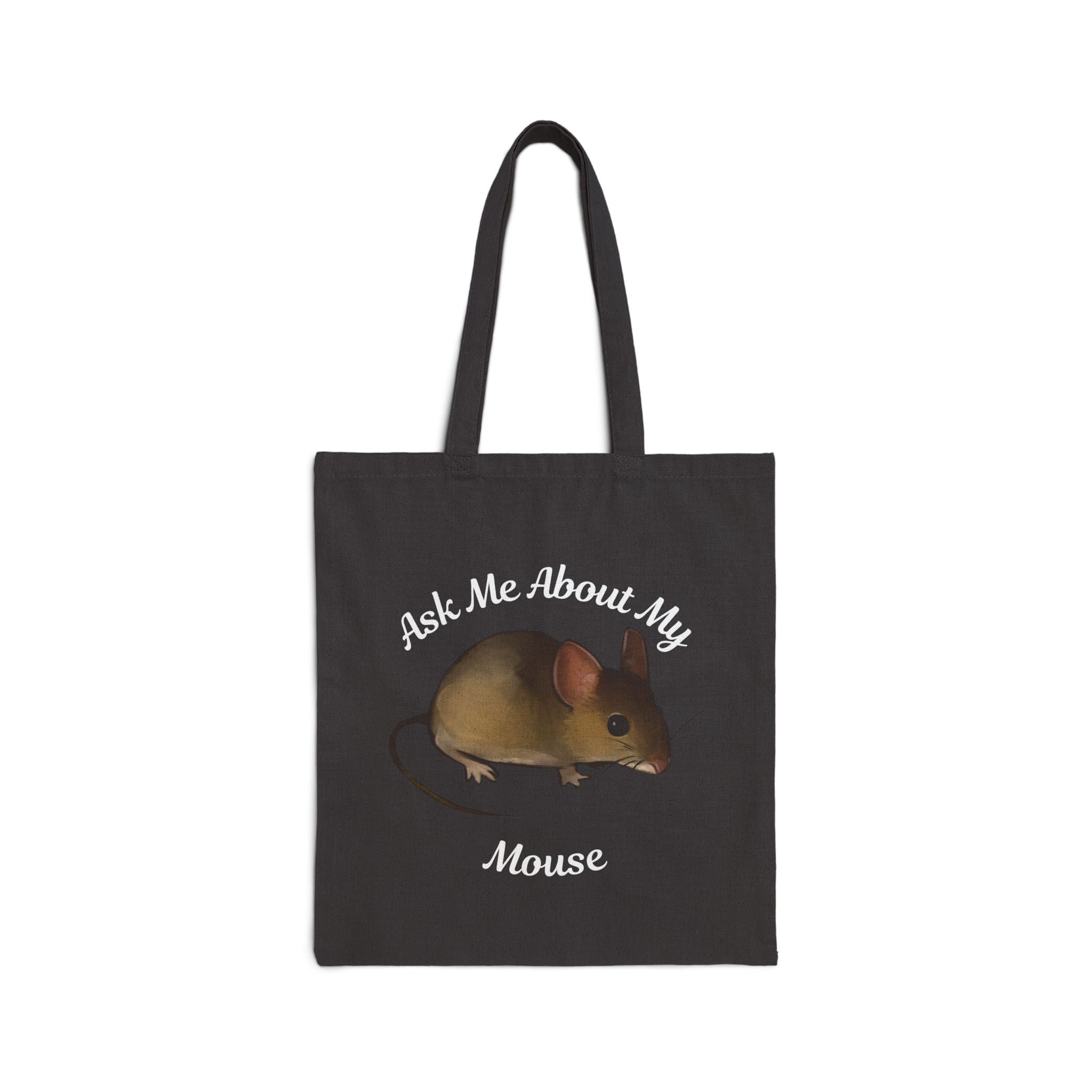 "Ask Me About My Mouse" Canvas Tote