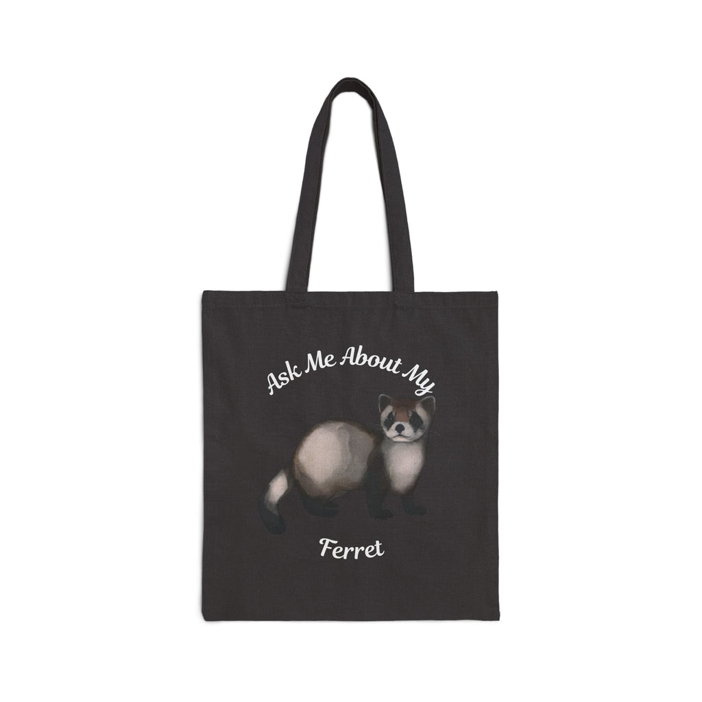 "Ask Me About My Ferret" Canvas Tote