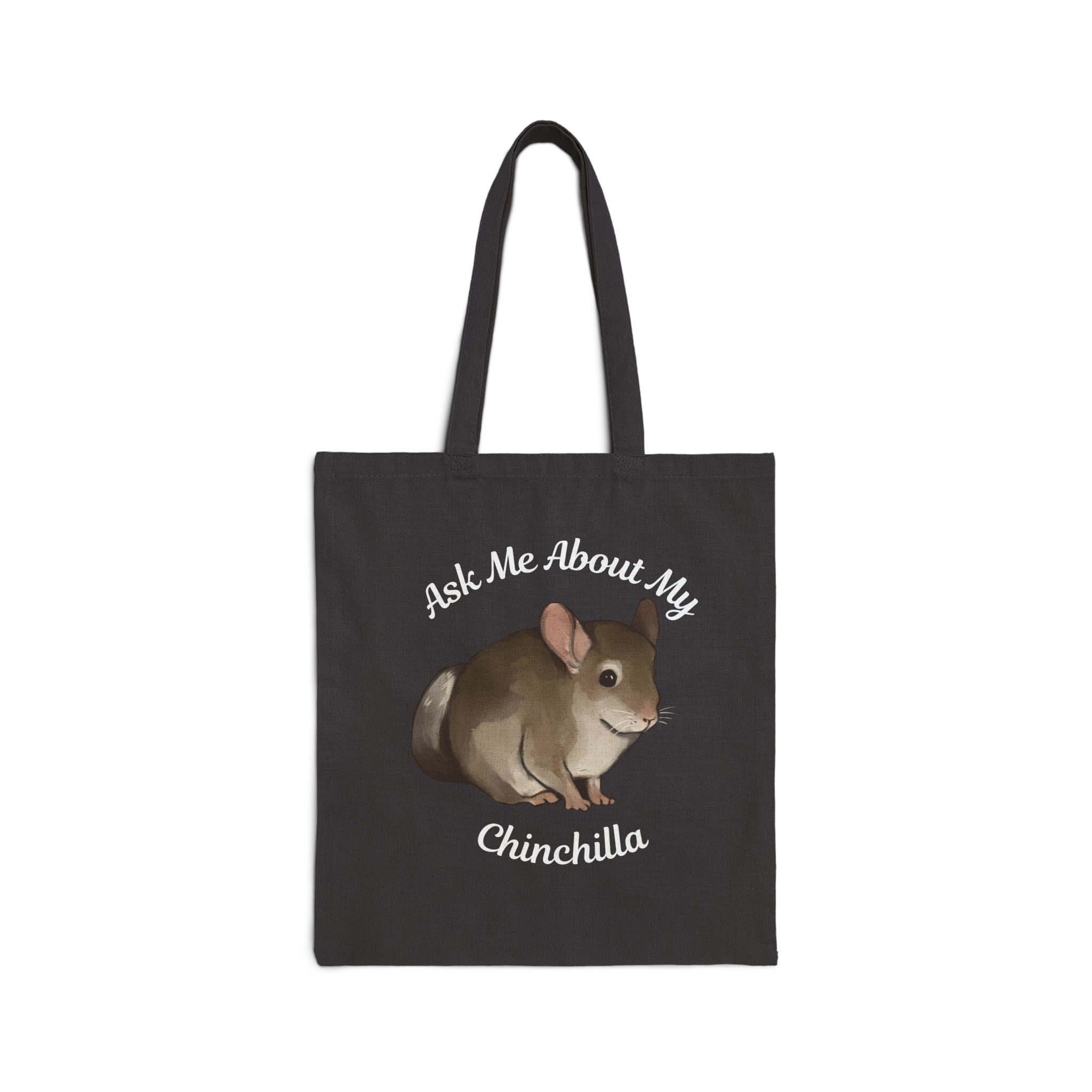 "Ask Me About My Chinchilla" Canvas Tote